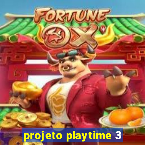 projeto playtime 3